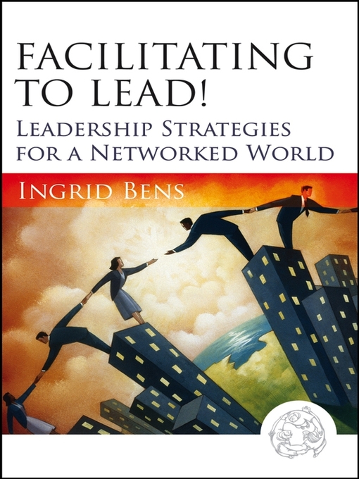 Title details for Facilitating to Lead! by Ingrid Bens - Available